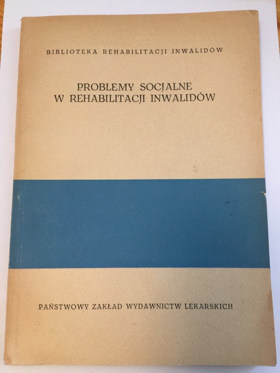 Problemy socjalne w rehabilitacji inwalidów 1962