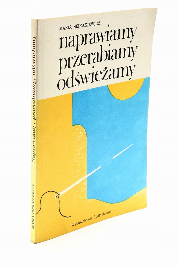 Naprawiamy przerabiamy odświeżamy Sierakiewicz