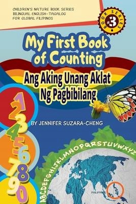 My First Book of Counting/Ang Aking Unang Akl...