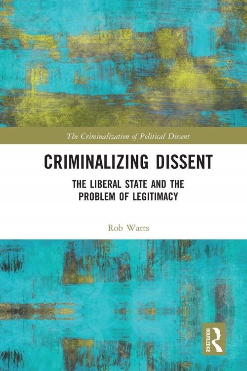 CRIMINALIZING DISSENT
