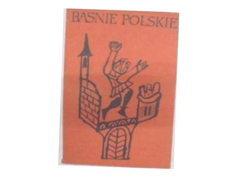 Baśnie polskie - T.Jodełka-Burzecki