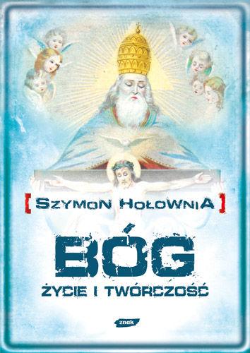 "Bóg. Życie i twórczość" - Szymon Hołownia