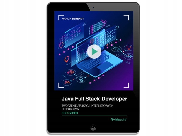 Java Full Stack Developer. Kurs video. Tworzenie