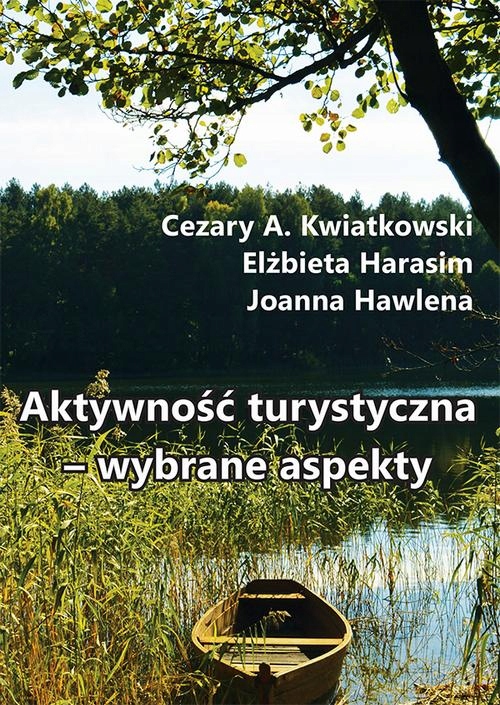 AKTYWNOŚĆ TURYSTYCZNA – WYBRANE ASPEKTY C.. EBOOK