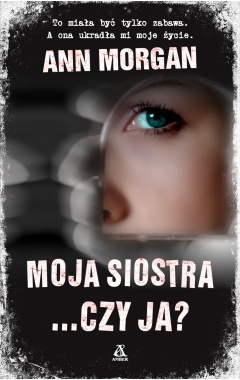 .ANN MORGAN - Moja siostra… czy ja? NOWA