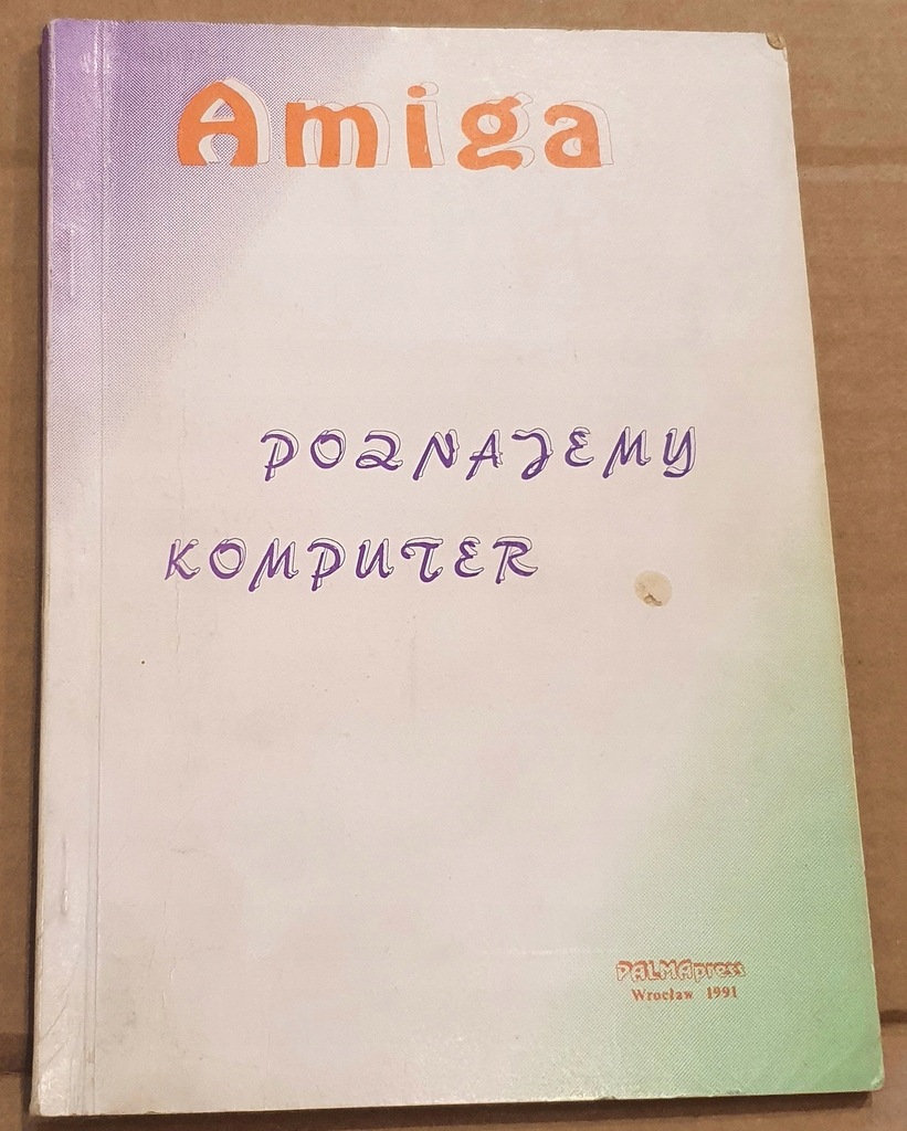 Amiga Poznajemy Komputer 1991 Palmapress