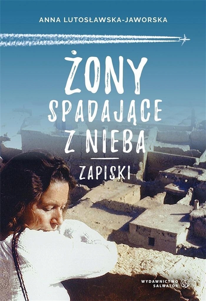 ŻONY SPADAJĄCE Z NIEBA. ZAPISKI