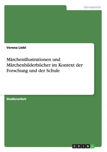 Marchenillustrationen und Marchenbilderbücher im Kontext der Forschung und
