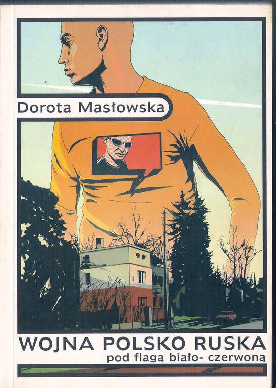 Wojna Polsko-Ruska Dorota Masłowska Wrocław