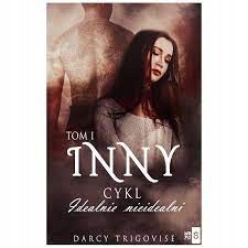 Idealnie nieidealni t. 1, Inny / Darcy Trigovise