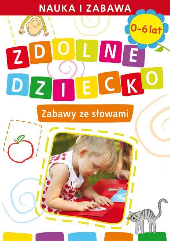 ZDOLNE DZIECKO  - Zabawy ze słowami