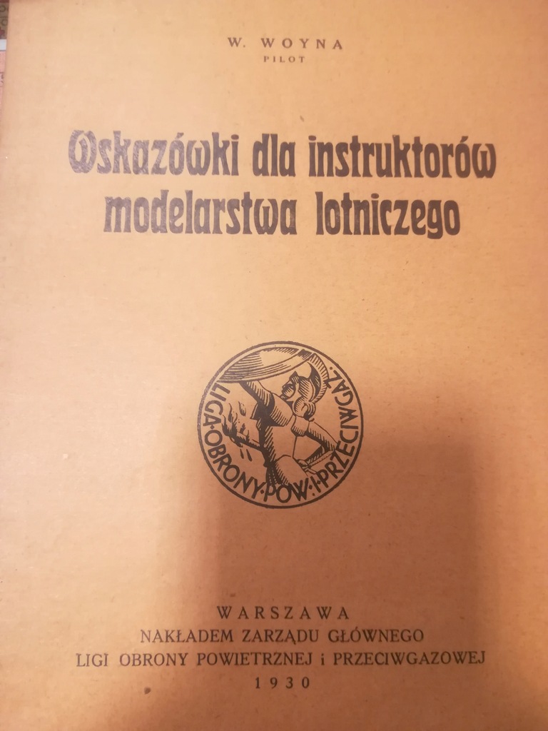 Woyna WSKAZÓWKI DLA INSTRUKTORÓW MODELARSTWA 1930