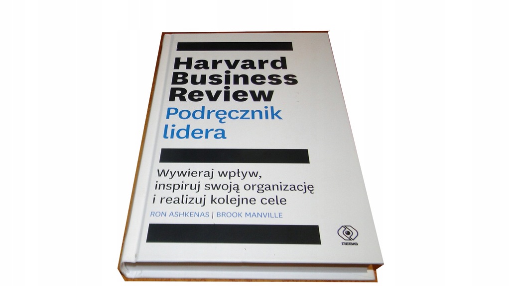 Harvard Business Review. Podręcznik lidera Ron Ashkenas, Brook Manville