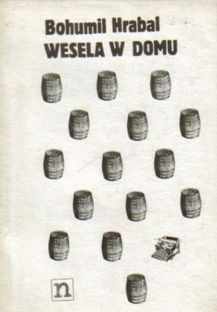 Bohumil Hrabal - Wesela w domu