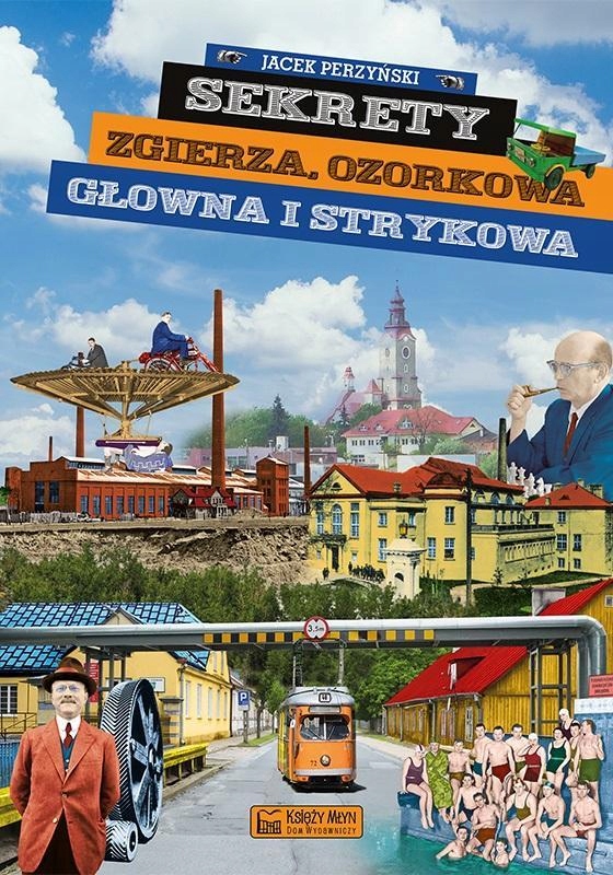 SEKRETY ZGIERZA, OZORKOWA, GŁOWNA I STRYKOWA