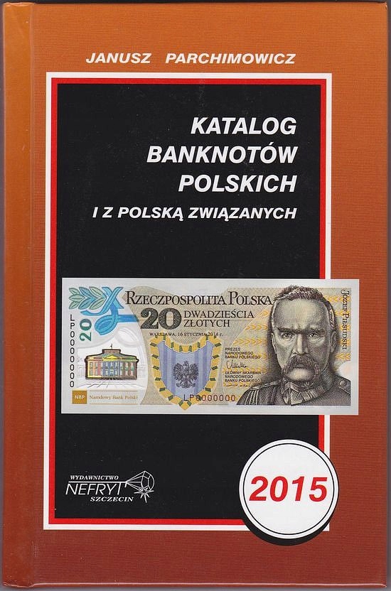 J. Parchimowicz, Katalog Banknotów Polskich 2015
