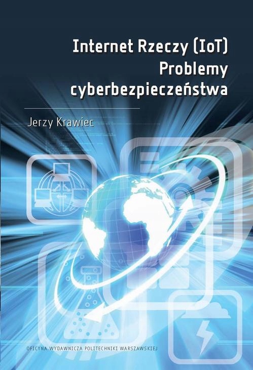 INTERNET RZECZY (IOT). PROBLEMY CYBERBEZP.. EBOOK