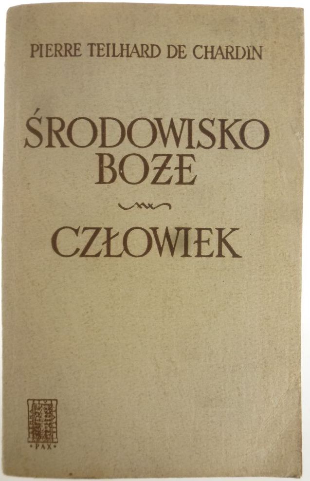 Środowisko Boże. Człowiek - Pierre T. de Chardin