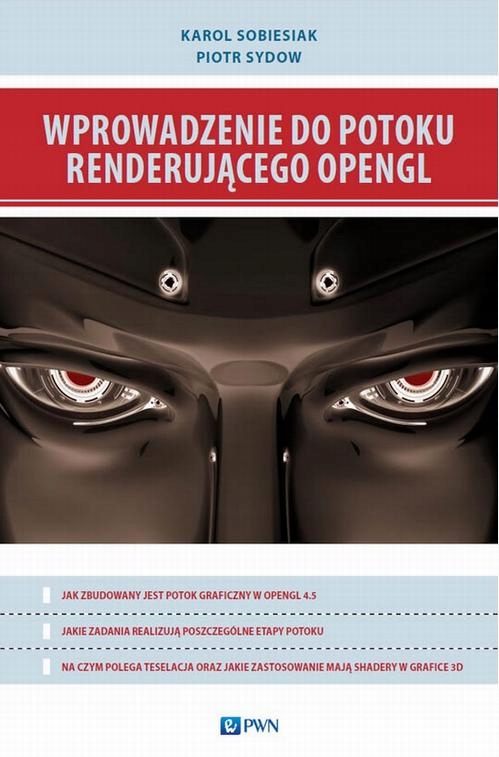 (E-book) Wprowadzenie do potoku renderującego OpenGL Karol Sobiesiak, Piot