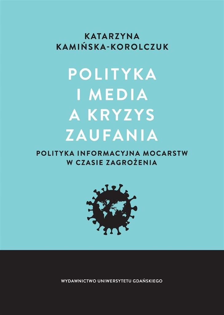 POLITYKA I MEDIA A KRYZYS ZAUFANIA