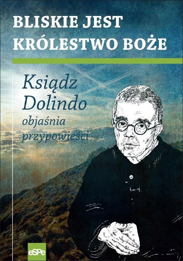 BLISKIE JEST KRÓLESTWO BOŻE, KRZYSZTOF NOWAKOWSKI