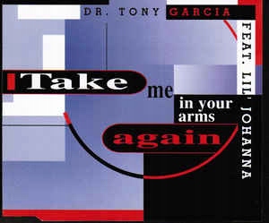 Dr. Tony Garcia Feat. Lil' Johanna -Take Me In Y