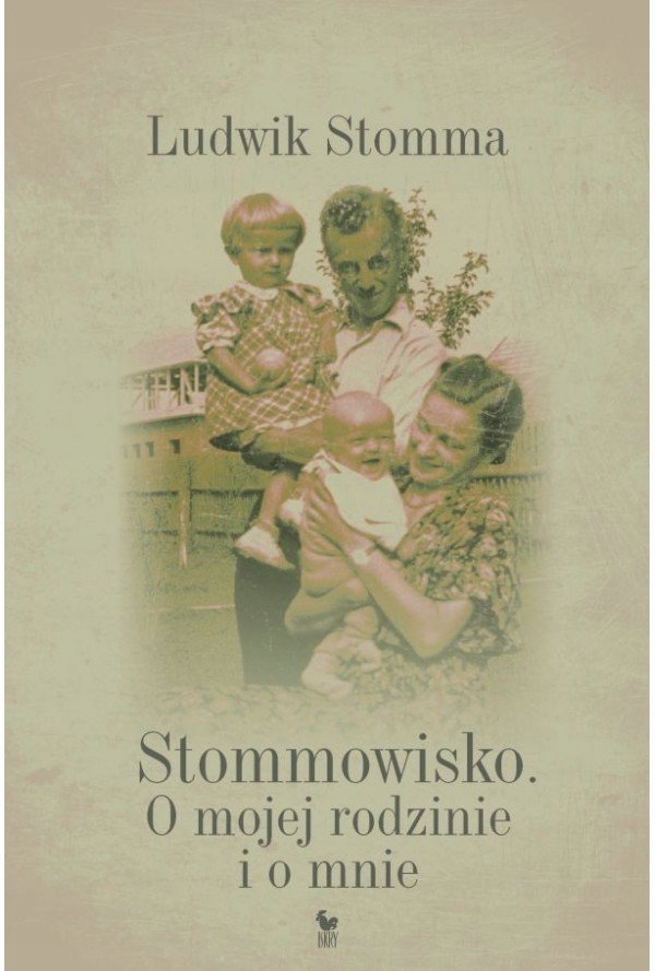 Stommowisko. O mojej rodzinie i... Ludwik Stomma