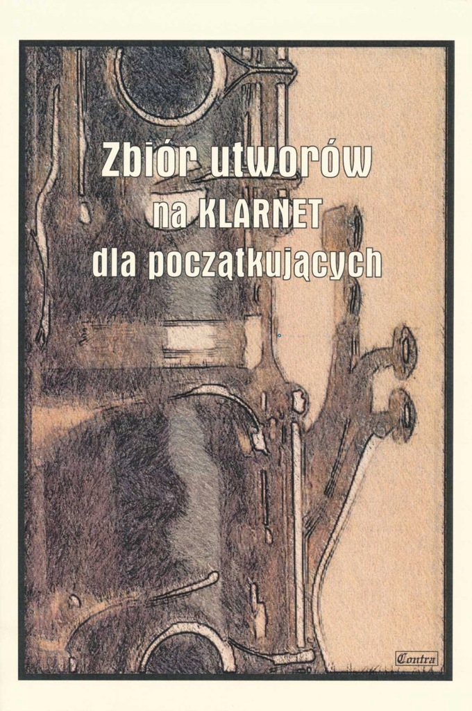 NUTY NA KLARNET: Zbiór utworów dla początkujących