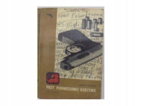 Przy podniesionej kurtynie - J.Edigey 1968 24h wys