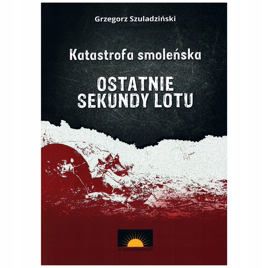 Grzegorz Szuladziński - Katastrofa Smoleńska