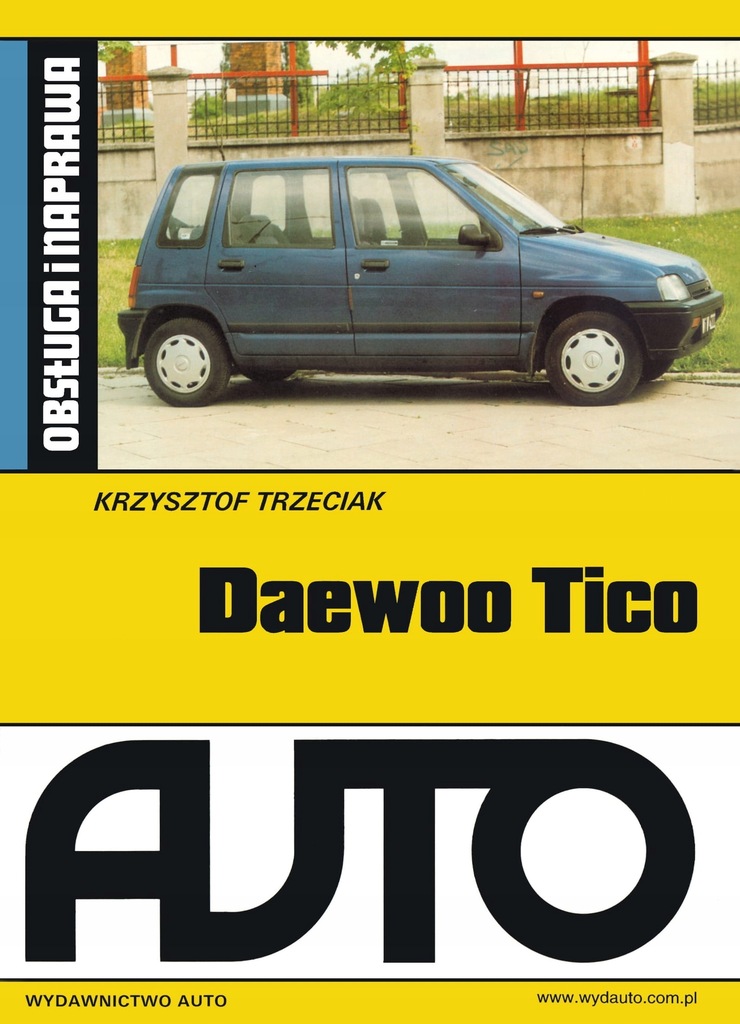 DAEWOO TICO. Obsługa i naprawa -Poradnik naprawczy