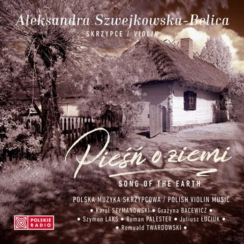 Pieśń o Ziemi - Szwejkowska-Belica CD