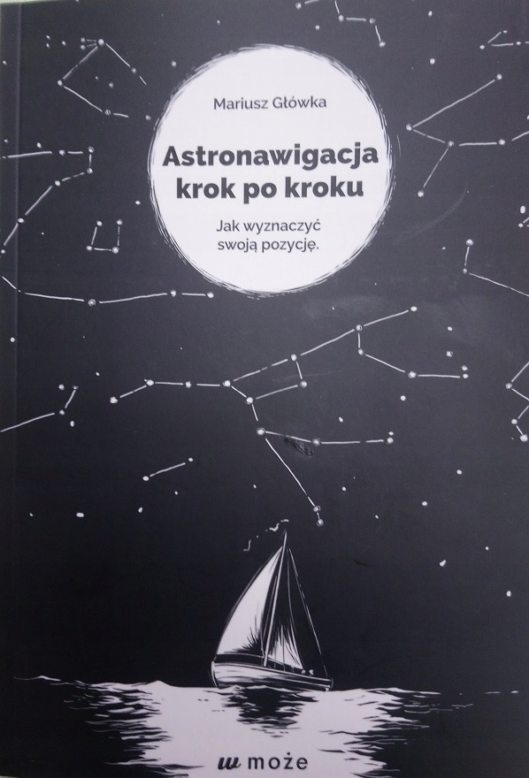 Astronawigacja krok po kroku. Mariusz Główka