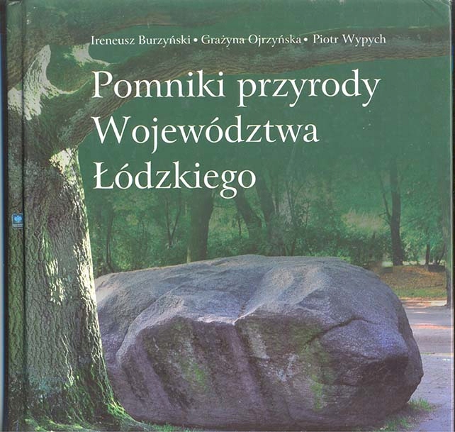 Pomniki przyrody Województwa Łódzkiego wczoraj...