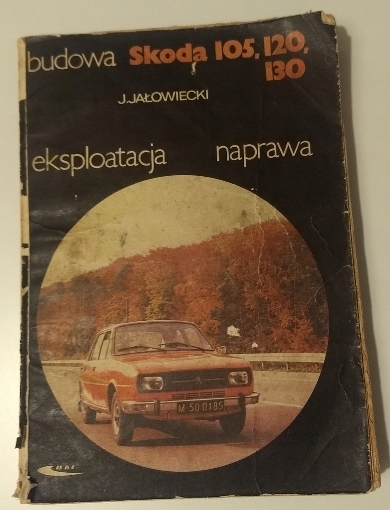 Budowa, eksploatacja, naprawa Skoda 105, 120, 130