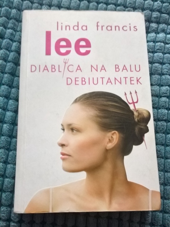 Diablica na balu debiutantek - Linda Francis Lee