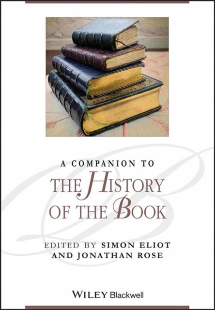 A Companion to the History of the Book /