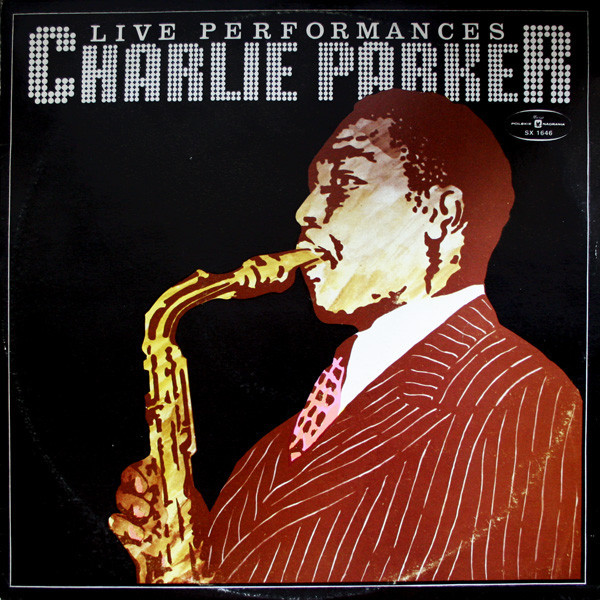 Charlie Parker ‎– Live Performances - Muza SX 1646