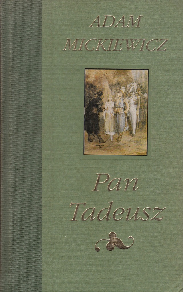 ADAM MICKIEWICZ PAN TADEUSZ