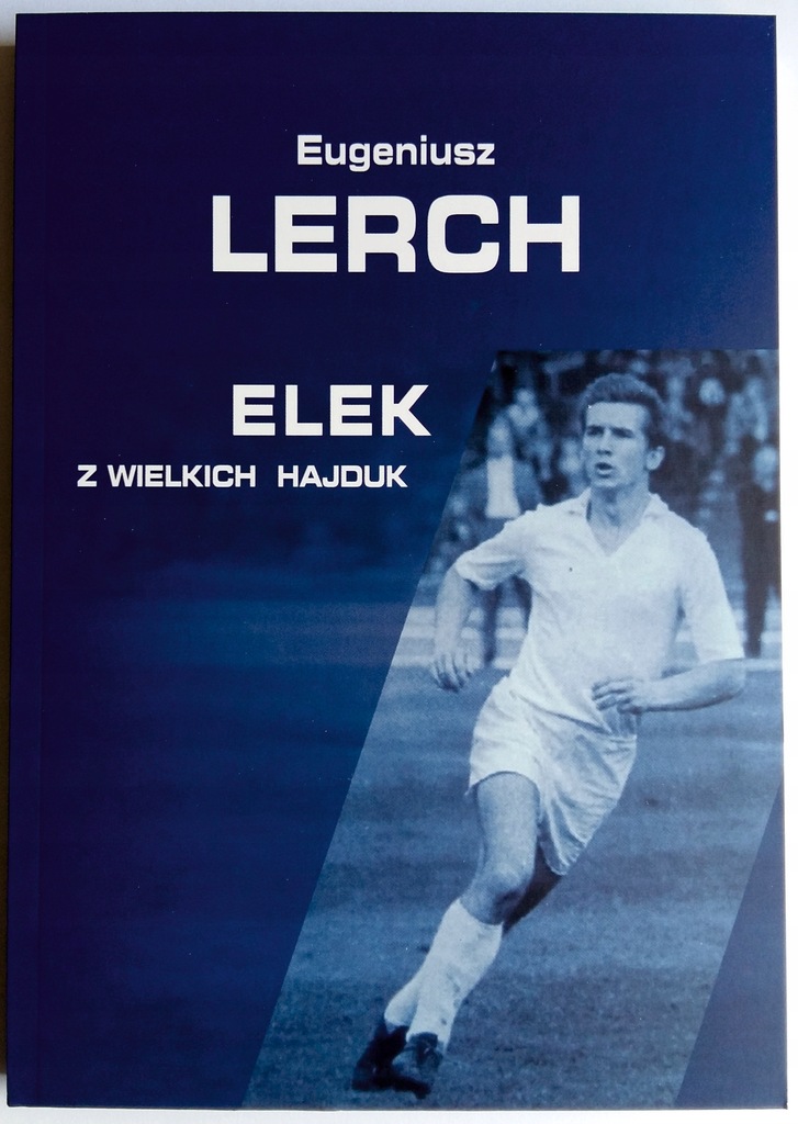 Eugeniusz Lerch, Elek z Wielkich Hajduk
