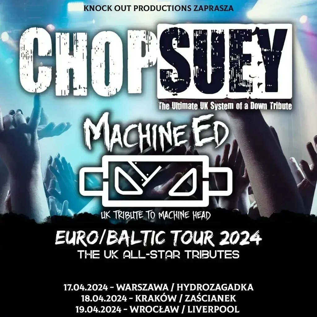 Chop Suey + Machine Ed, Wrocław