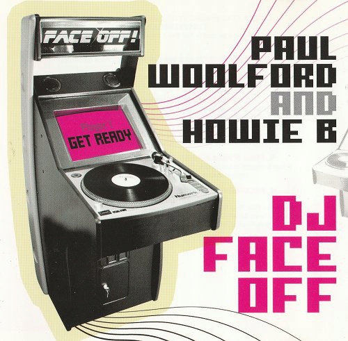 Paul Woolford And Howie B – DJ Face Off NOWA