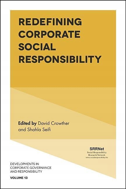 Redefining Corporate Social Responsibility DAVID CROWTHER