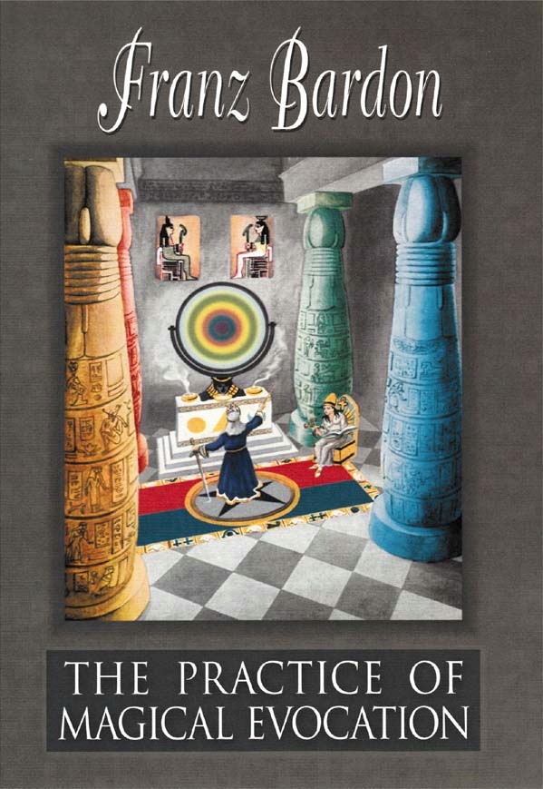 The Practice of Magical Evocation - Franz Bardon