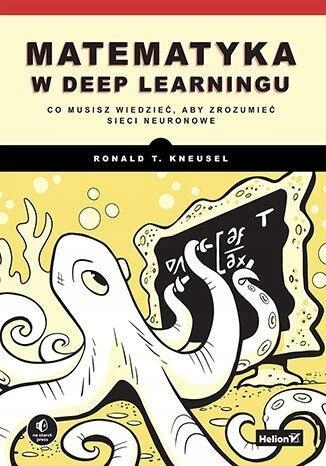 MATEMATYKA W DEEP LEARNINGU. CO MUSISZ WIEDZIEĆ...