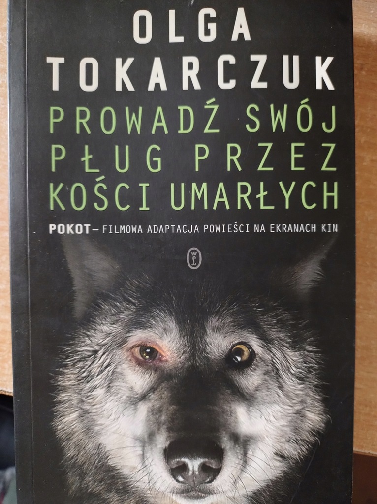 Prowadź swój pług przez kości umarłych - Tokarczuk