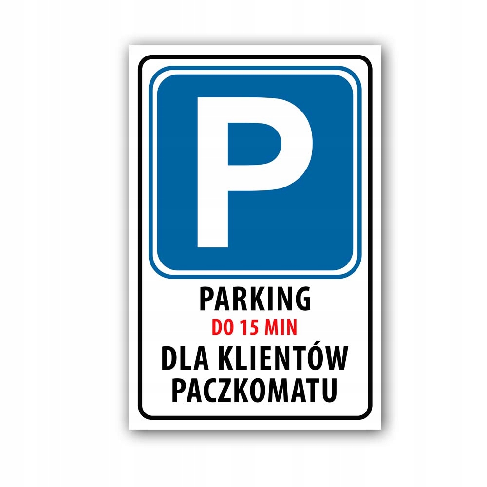 Tabliczka PCV Znak Parking Dla Klientów Paczkomatu