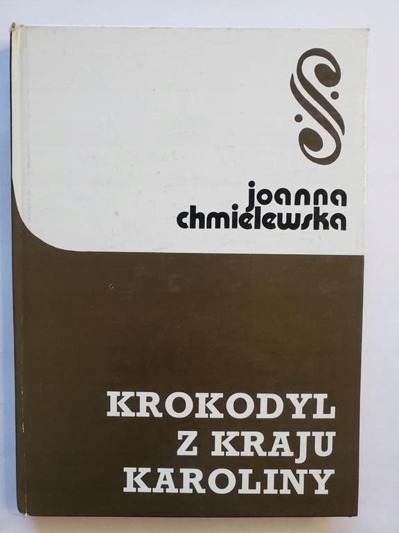 Krokodyl z kraju Karoliny Joanna Chmielewska