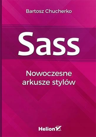 SASS NOWOCZESNE ARKUSZE STYLÓW, BARTOSZ CHUCHERKO