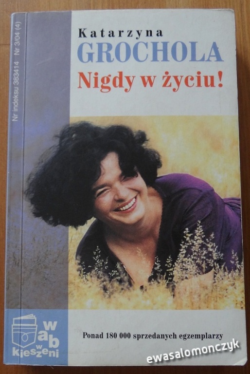 NIGDY W ŻYCIU- KATARZYNA GROCHOLA